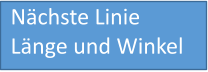 Nächste Linie Länge und Winkel