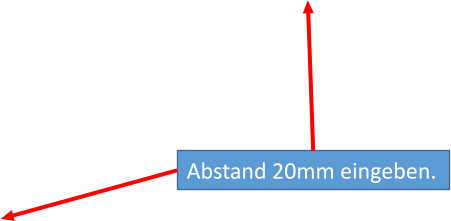 Abstand 20mm eingeben.